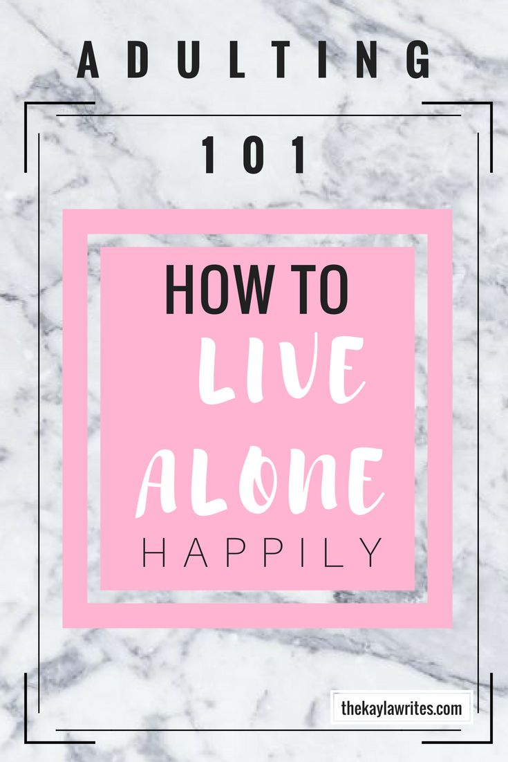 How to Live Alone Happily: Adulting 101    Living alone can be so difficult. Adulting is hard enough already, but living alone doesn't have to be! Here are my 5 tips for living alone!  #adulting #livingalone Living Alone Tips, Adulting 101, Live Alone, Post Grad, Living Alone, Successful Women, Survival Tips, Fresh Start, Life Advice