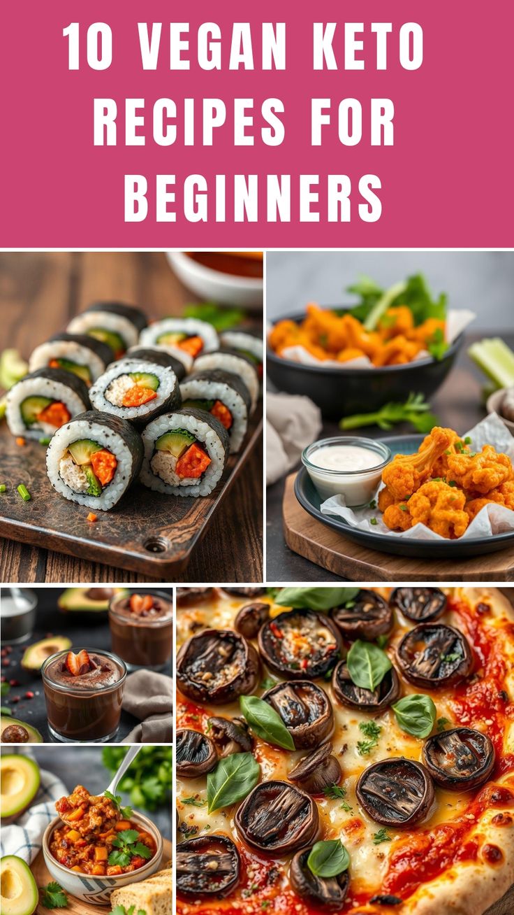 the top ten vegan keto recipes for beginners with pictures of different foods