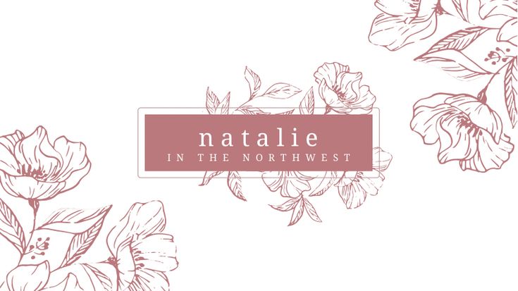 Natalie in the Northwest