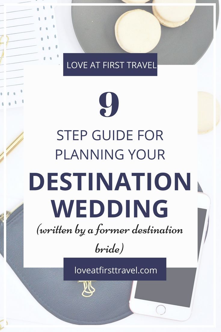 a table with macaroni and cheese on it, the title reads 9 step guide for planning your destination wedding written by a former bride