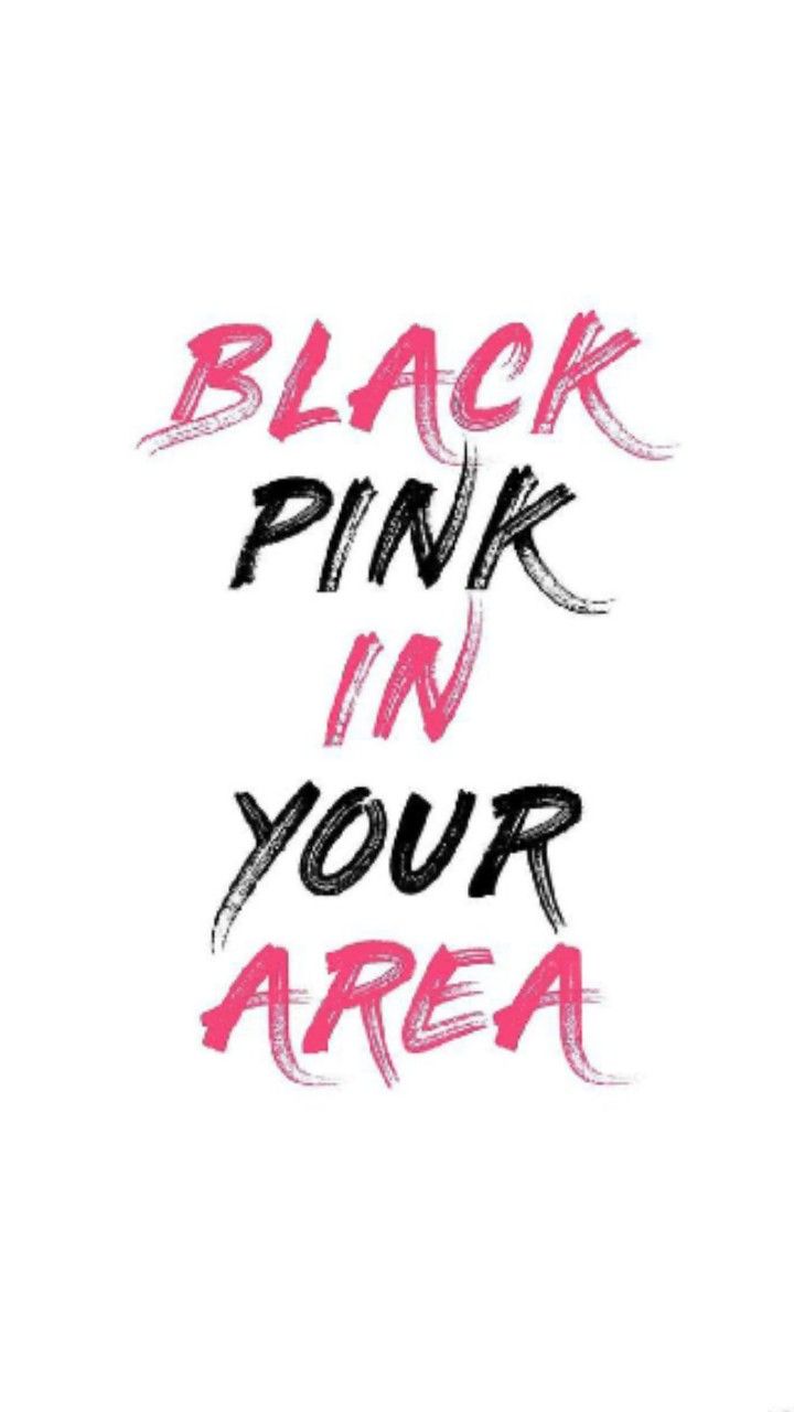 the words black pink in your area