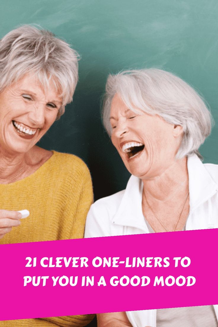 two older women laughing together with the text, 21 clever one - liners to put you in a good mood