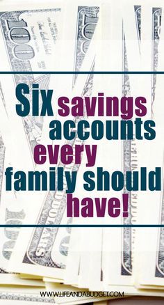 stacks of money with the words six savings accounts every family should have on it