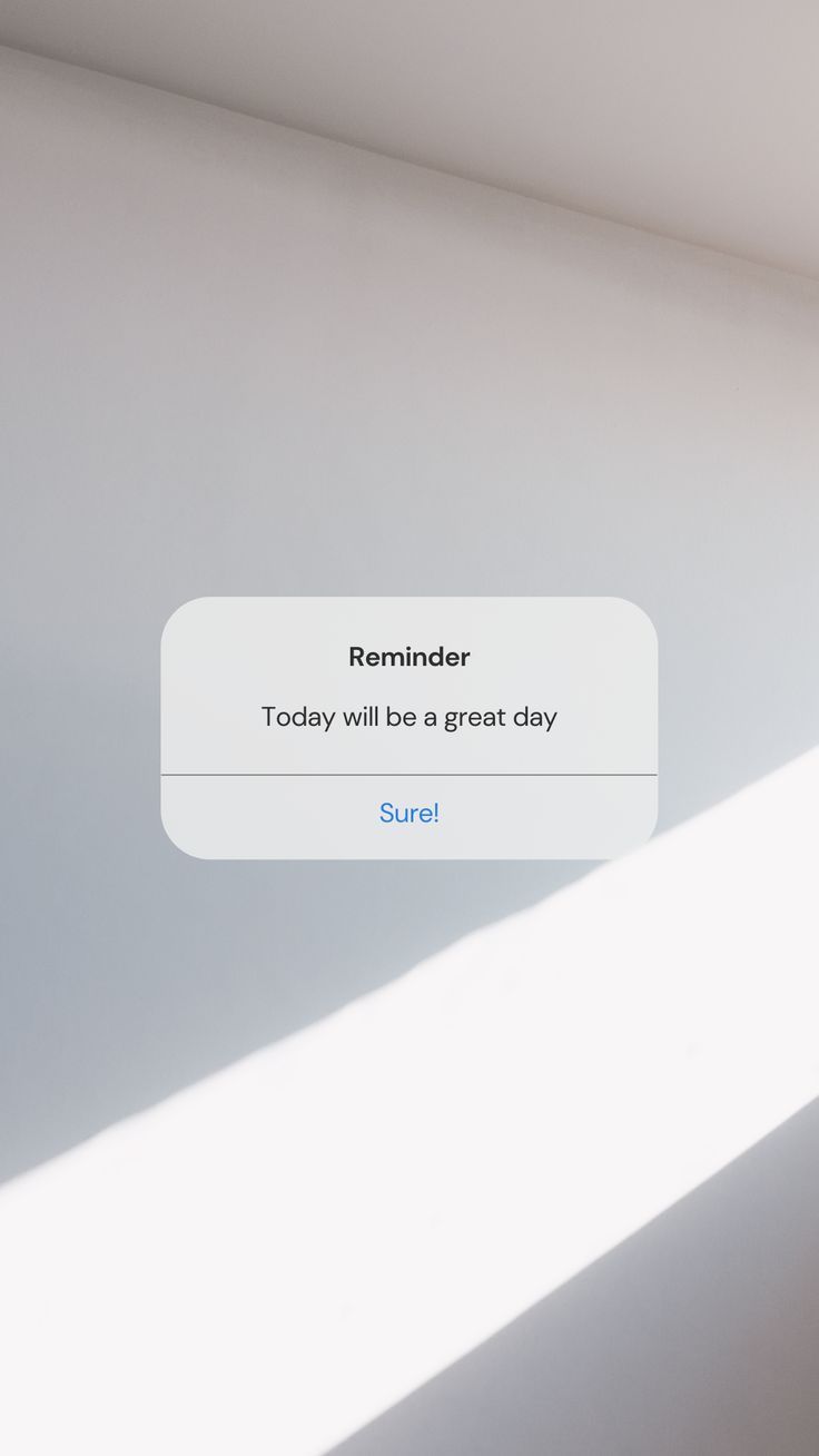 an iphone screen with the text reminder today will be a great day