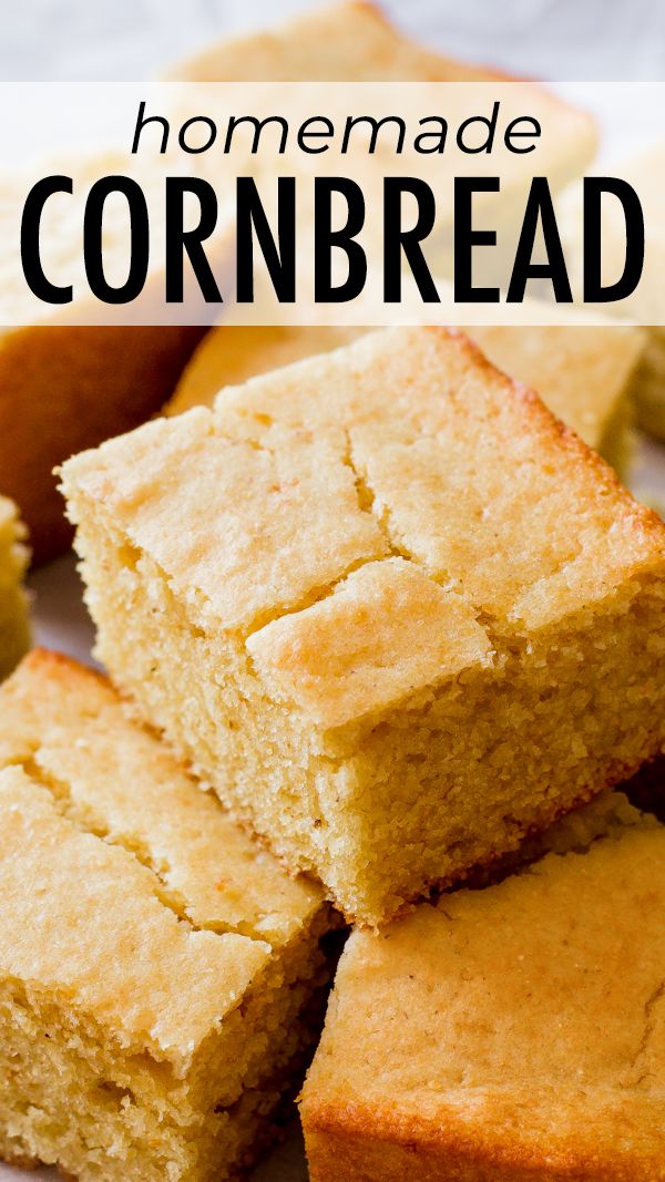 homemade cornbread cut into squares on a white plate with text overlay that reads, homemade cornbread