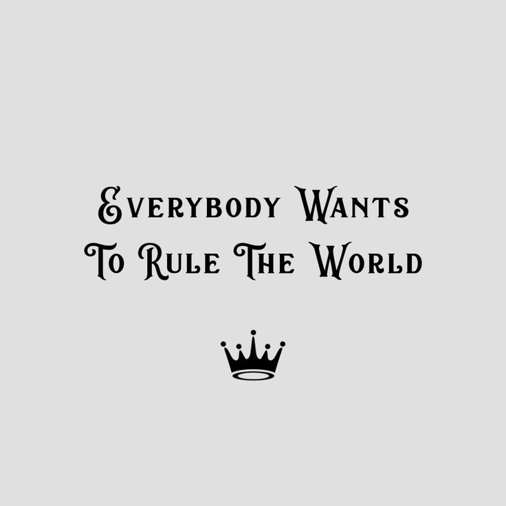 the words everybody wants to rule the world