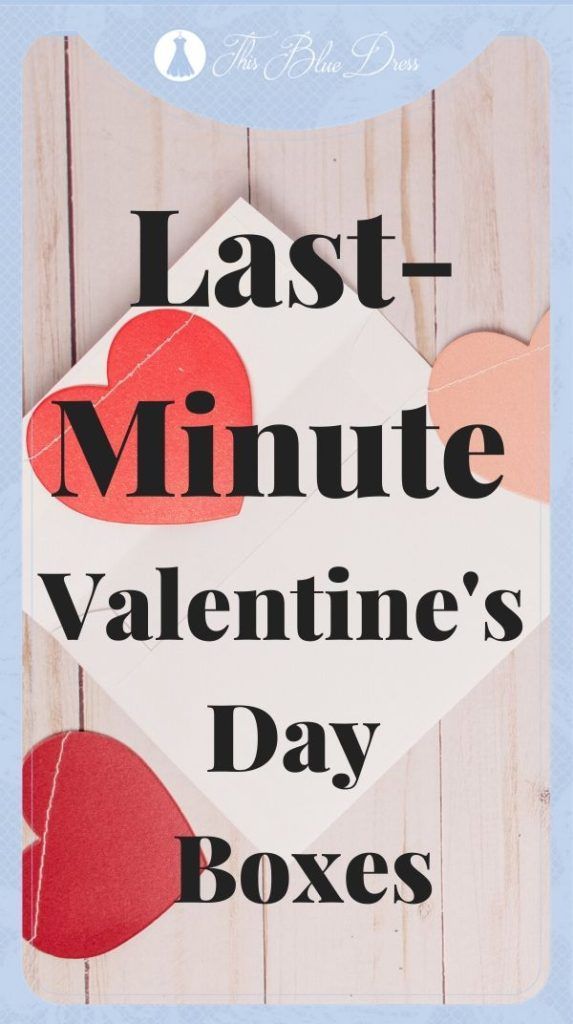 a sign that says last minute valentine's day boxes