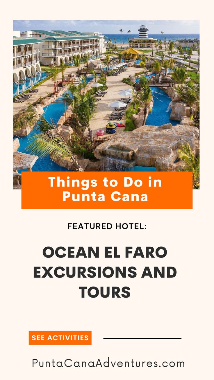 the ocean el faro excursion and tours with text that reads things to do in puna cana