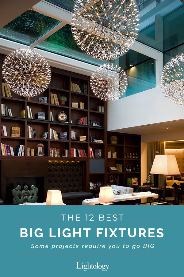 the 12 best big light fixtures some projects require you to go bldg lighting