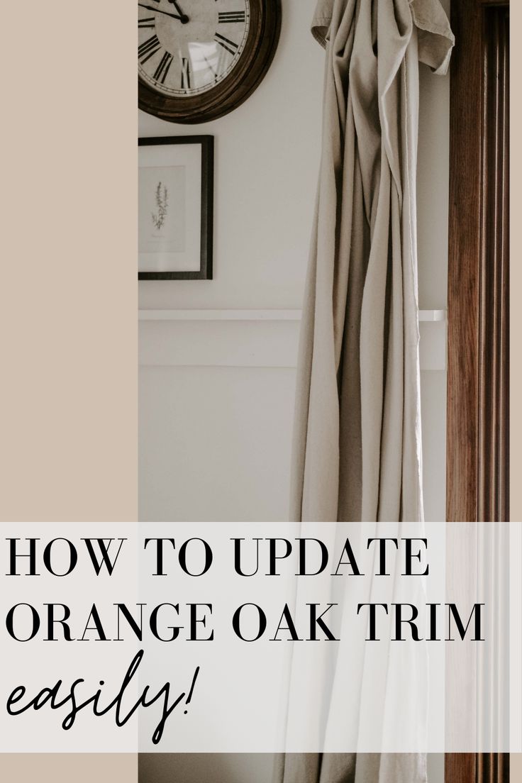 an orange oak trim door with the words how to update or change oak trim easily