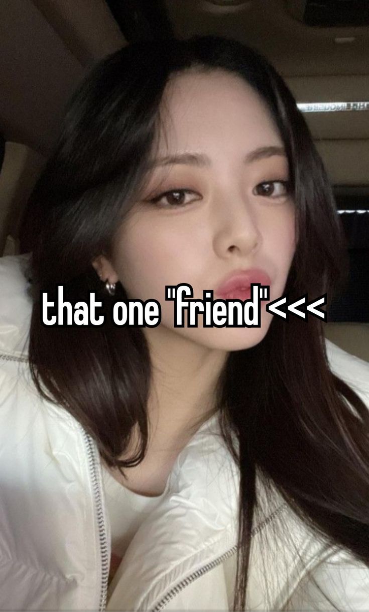 fake ass bitch she needs to shut that ugly mouth #yuna #itzy #kpop #friends #whisper Friendship Problems, Fake Friend, I'm A Failure, A Girl Like Me, One Friend, Careless Whisper, Fake Friends, Girl Boss Quotes, Hashtag Relatable