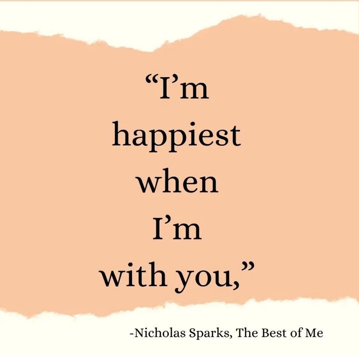 a quote that says i'm happiest when i'm with you