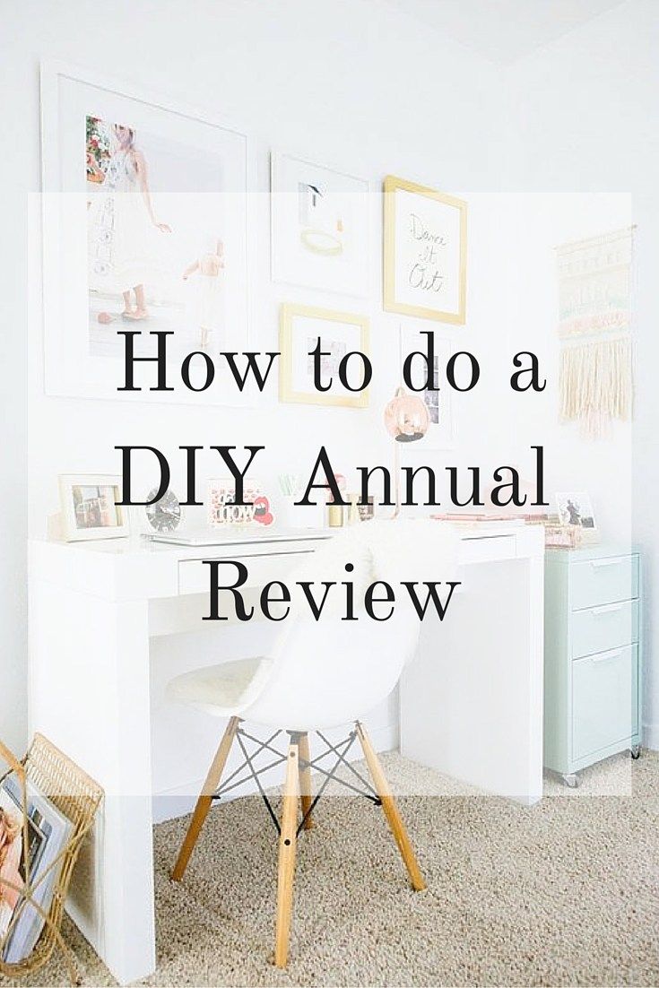 a white desk and chair with the words how to do a diy annual review