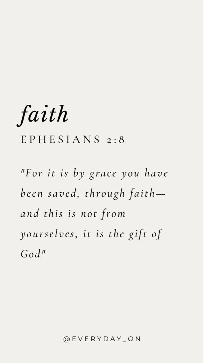 a white background with the words, faith ephesians 2 8 for it is by grace you have been sacred, through faith - and this is not from yourself