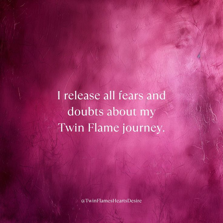 a pink background with the words i release all tears and doubts about my twin flame journey