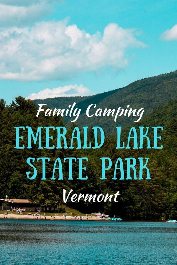 a lake with the words family camping emerald lake state park vermont