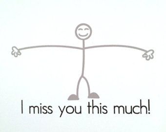 an image of a stick figure with the words i miss you this much on it