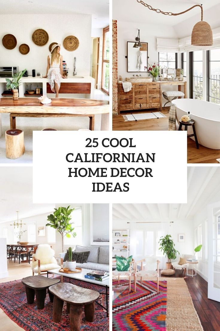 the 25 cool californian home decor ideas cover is featured in this collage with photos