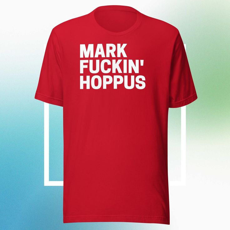 a red t - shirt with the words mark fuskin'hopus printed on it