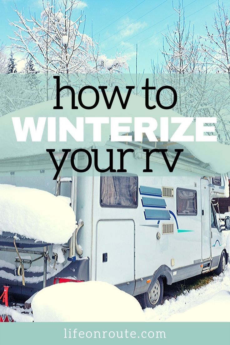 an rv parked in the snow with text overlay how to winterize your rv