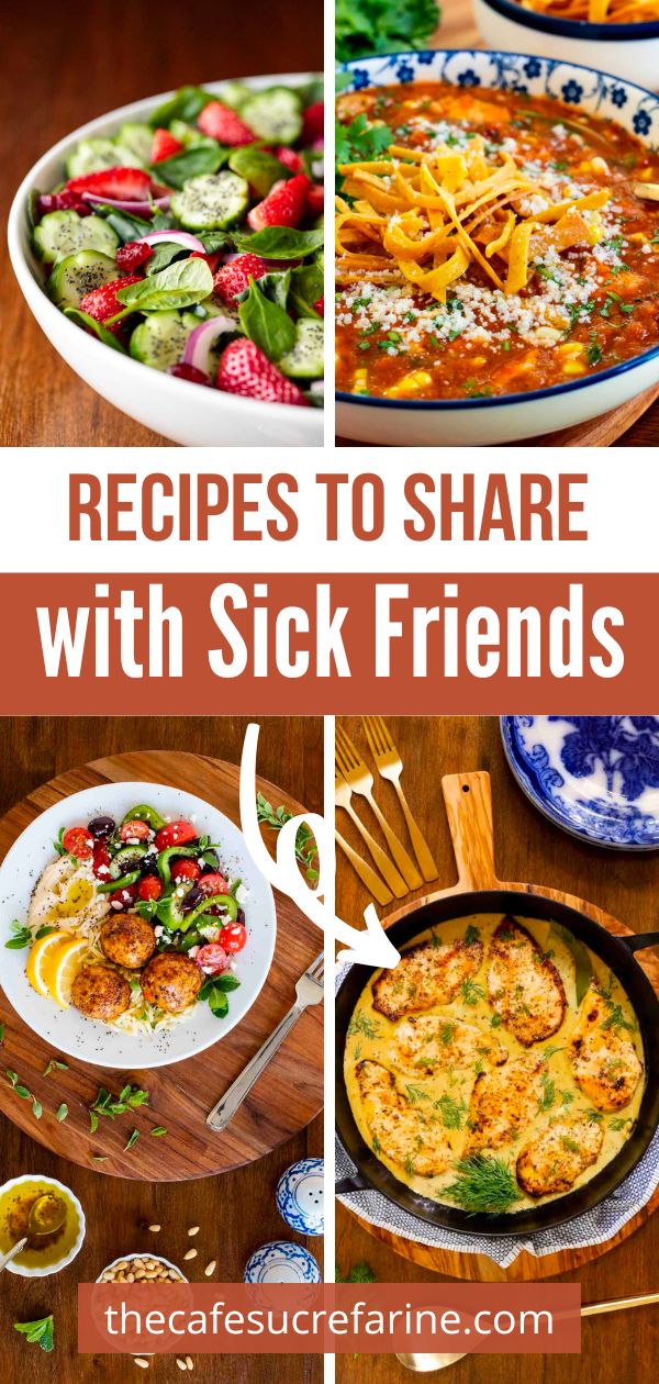 four different pictures with the words recipes to share with sick friends on them and images of food