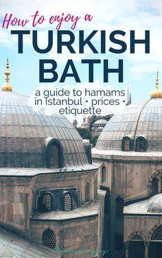 the front cover of how to enjoy a turkish bath in istanbul - prices, etiquette