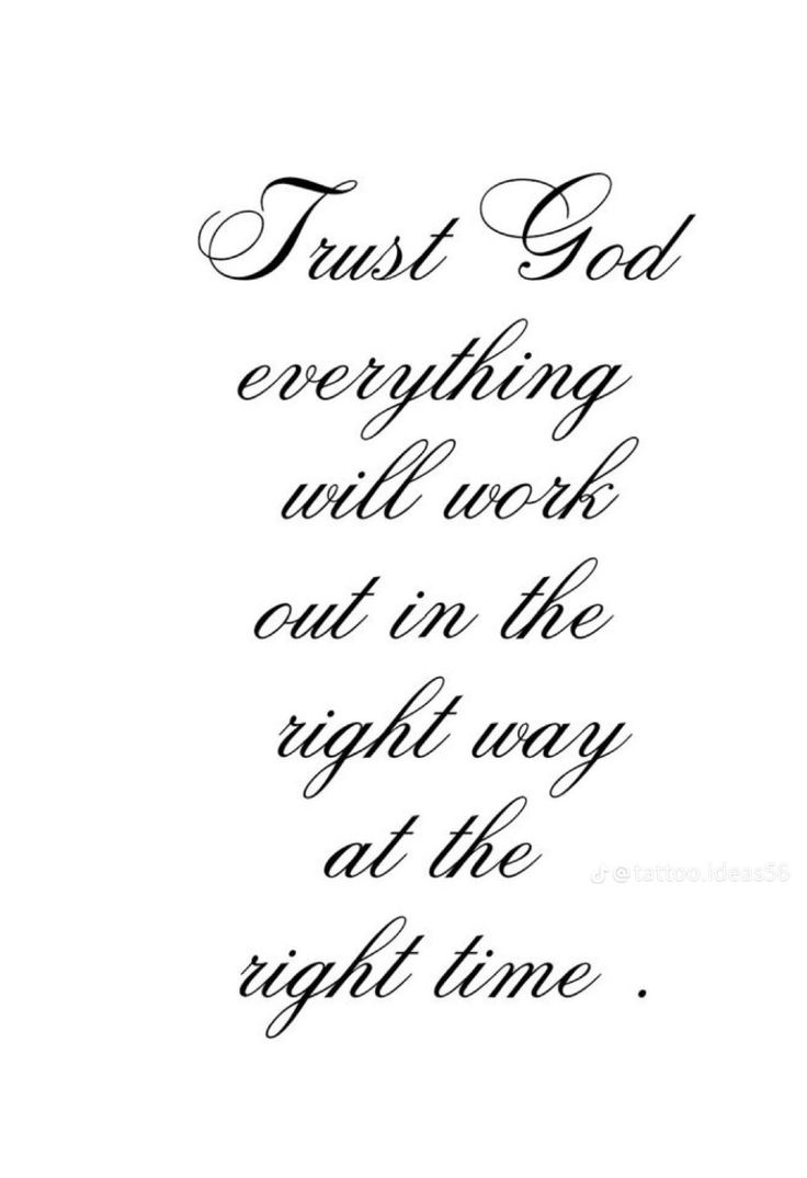 the words trust god everything will work out in the right way at the right time