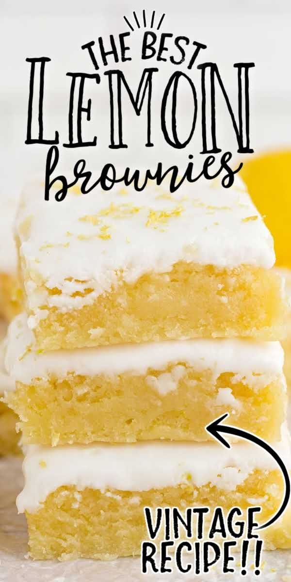 a stack of lemon brownies with white frosting and the words, the best lemon brownies vintage recipe