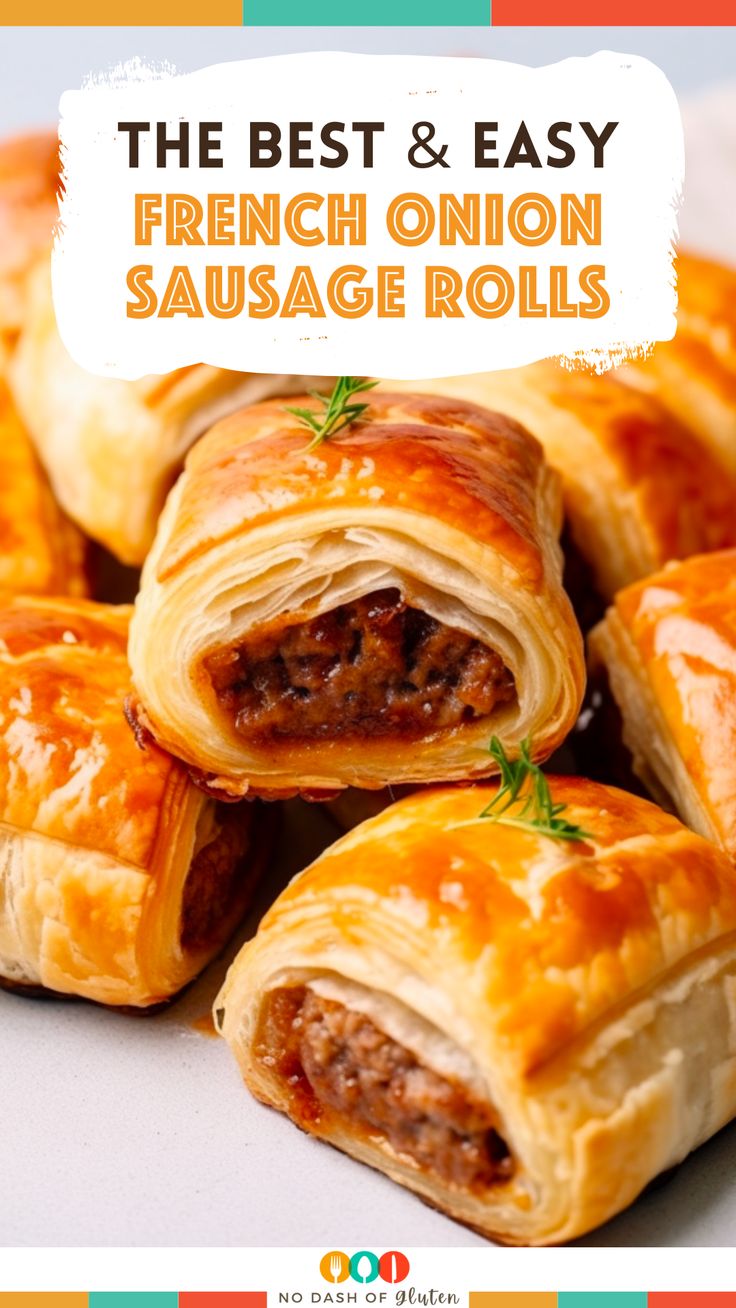 the best and easy french onion sausage rolls with text overlay that reads, the best & easy french onion sausage rolls