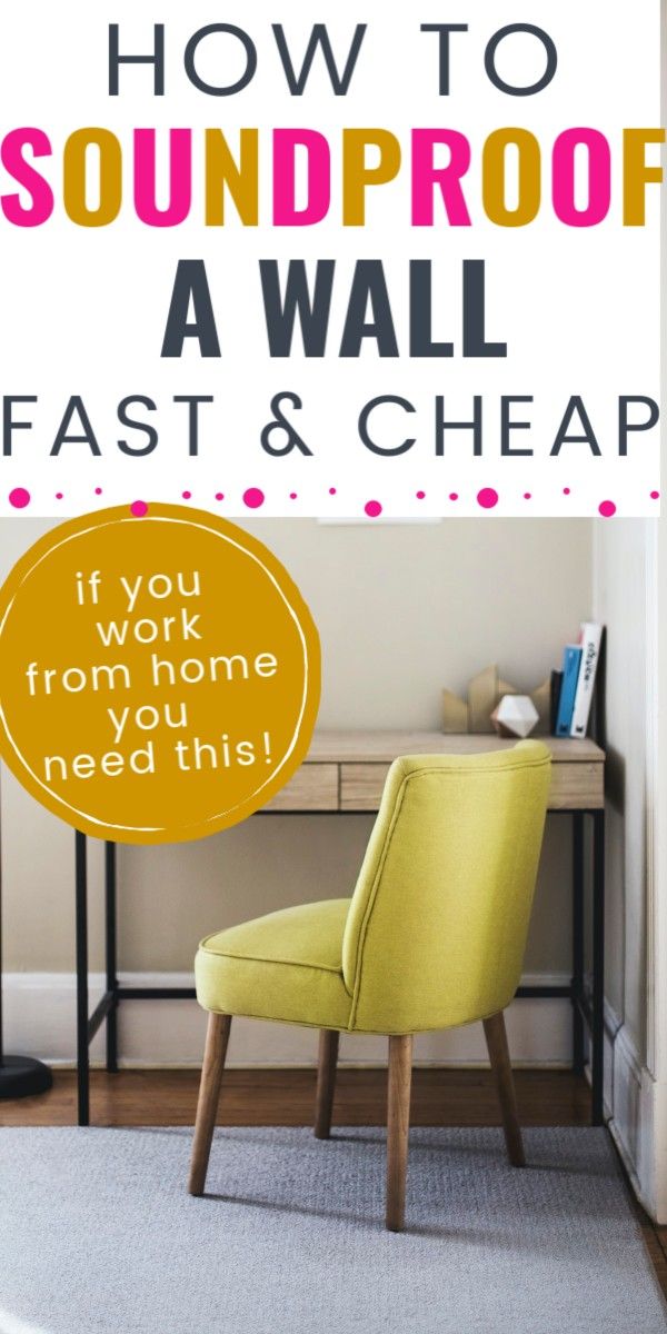 a yellow chair with the words how to soundproof a wall fast and cheap on it