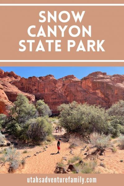 the snow canyon state park in utah with text overlay