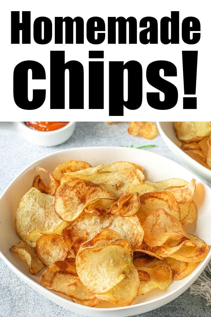 homemade chips in a white bowl with the words homemade chips on top and below it