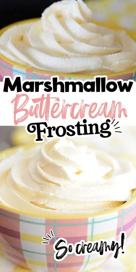 two bowls filled with whipped cream and the words marshmallow buttercream frosting so creamy