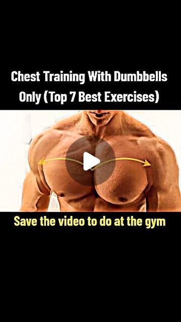 the chest training with dumbbells on top 7 best exercises save the video to do at the gym