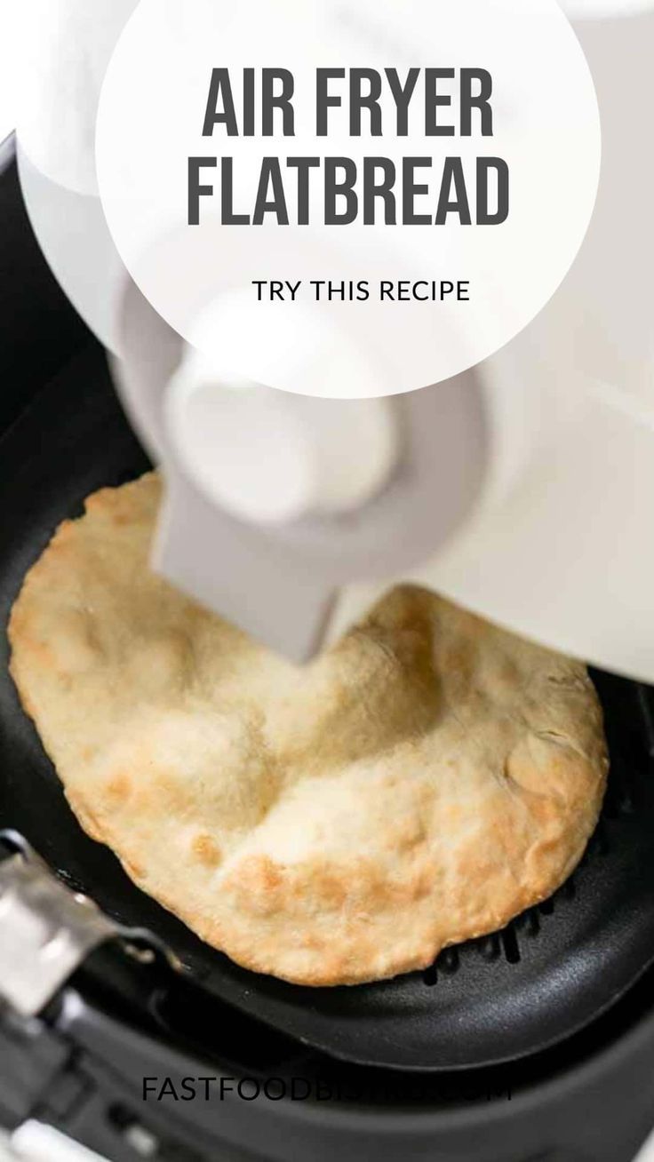 air fryer flatbread being cooked in a pan with text overlay that reads, air fryer flatbread try this recipe