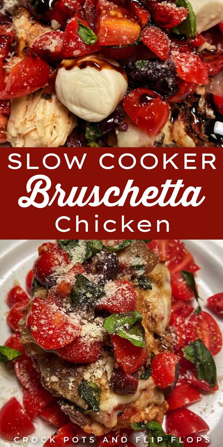 slow cooker bruschetta chicken with tomatoes and mozzarella on top