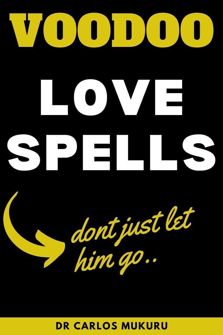 voodoo love spells don't just let him go by dr carols mukuu