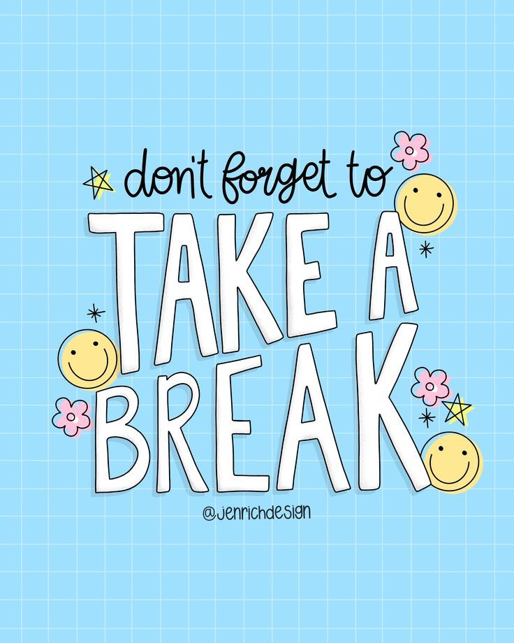 blue grid background with handlettered quote. "don't forget to" written in cursive and "take a break" written in block letters. Rest Quote, Take A Rest, Handlettering Quotes, It's Okay, Take A Break, Its Okay, Positive Vibes, Smiley, Don't Forget