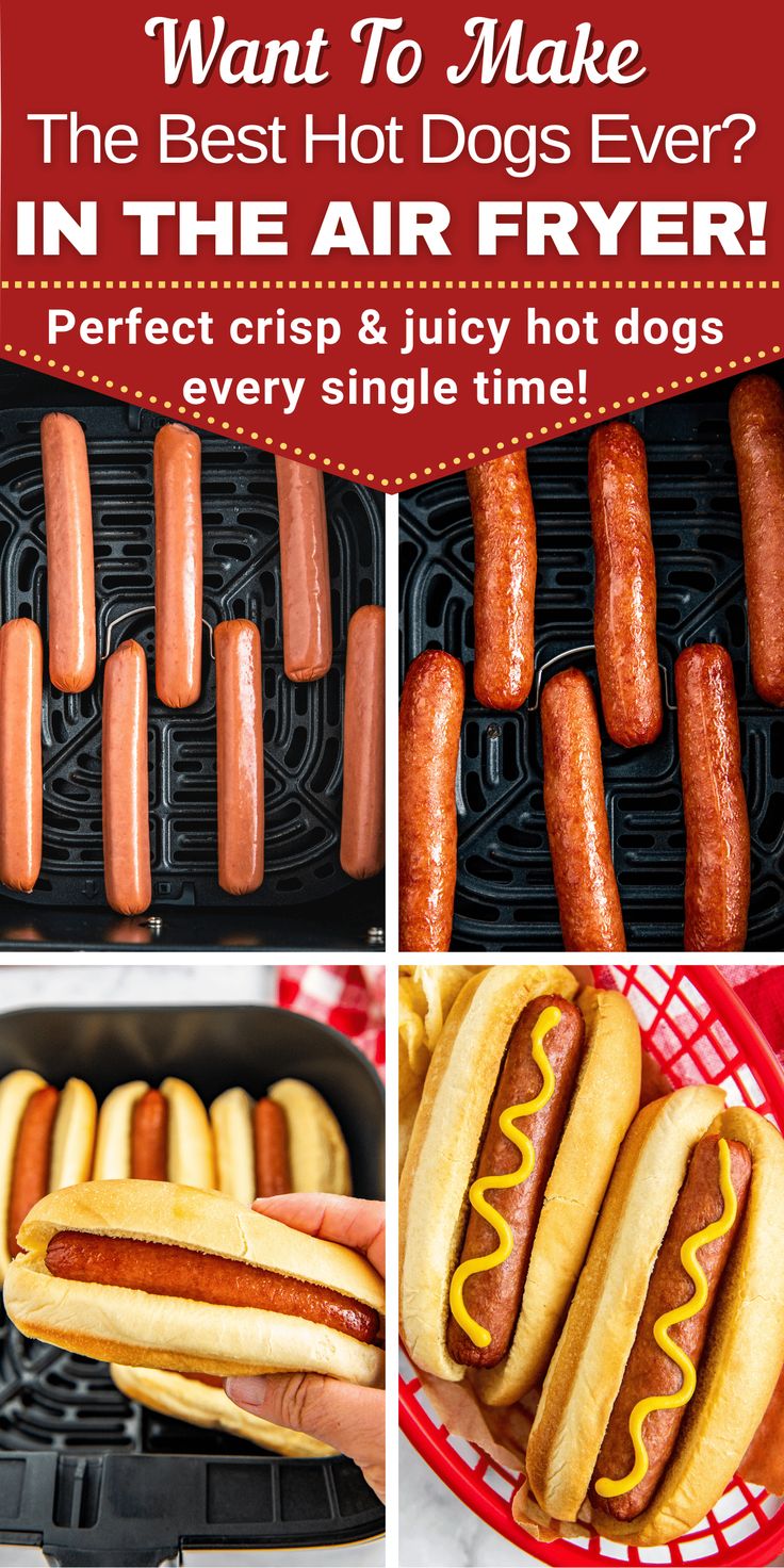 hot dogs and buns are being grilled in the air fryer with text overlay that reads, what to make the best hot dogs ever in the air fryer perfect crisp & juicy hot dog