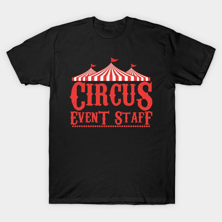 Circus Event Staff -- Choose from our vast selection of Crewneck and V-Neck T-Shirts to match with your favorite design to make the perfect graphic T-Shirt. Pick your favorite: Classic, Boxy, Tri-Blend, V-Neck, or Premium. Customize your color! For men and women. Graphic Tee With Logo For Music Festivals, Graphic Tee With Logo Print For Music Festivals, Festival Fan Merchandise Graphic Tee, Festival Graphic Tee Fan Merchandise, Graphic Tee For Festival Fan Merchandise, Fan Merchandise T-shirt For Music Festivals With Text Print, Fan Merchandise Text Print T-shirt For Music Festivals, Festival Short Sleeve T-shirt With Graphic Design, Fan Merchandise Festival T-shirt With Letter Print