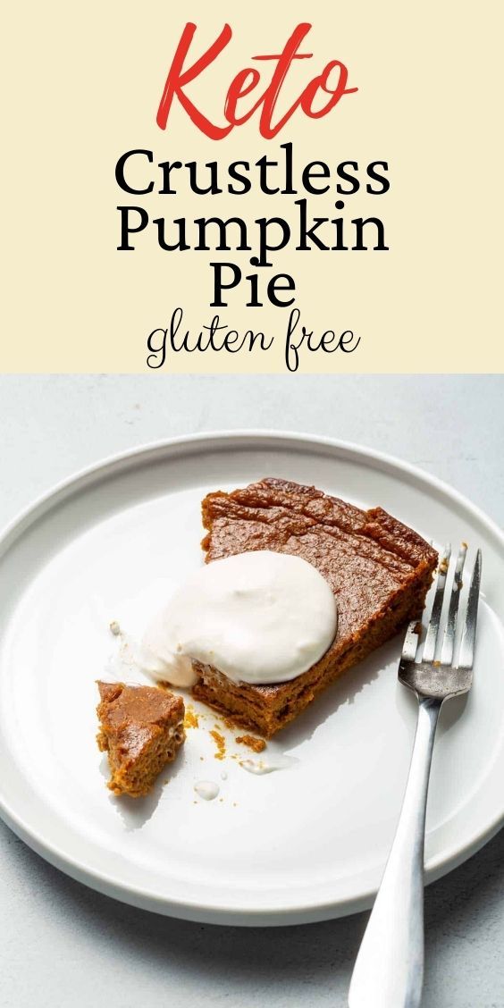 a piece of pumpkin pie on a plate with a fork and the text keto crustless pumpkin pie gluten free