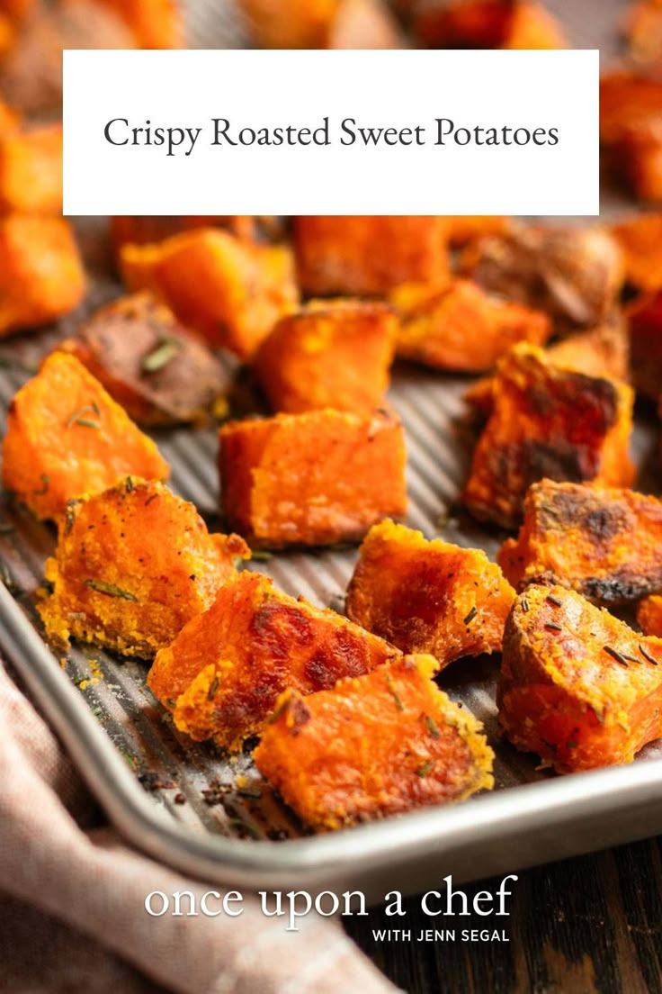 crispy roasted sweet potatoes on a tray with text overlay that reads, once upon a chef