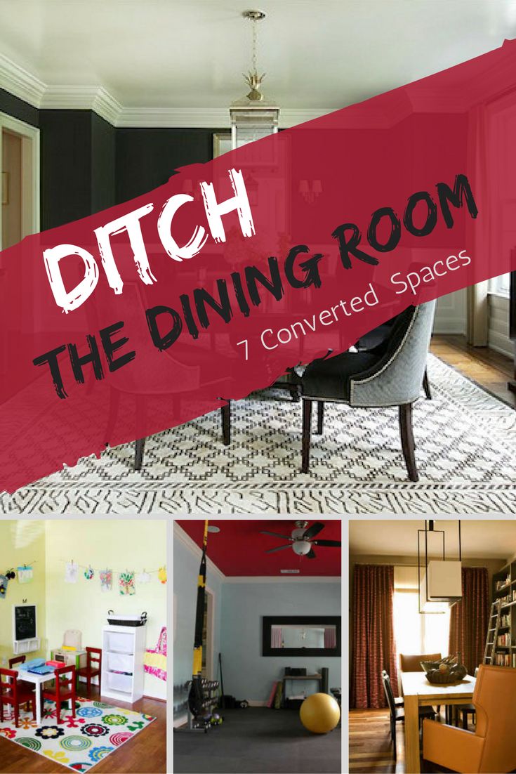 a collage of photos with the words ditch the dining room 7 converted spaces on it