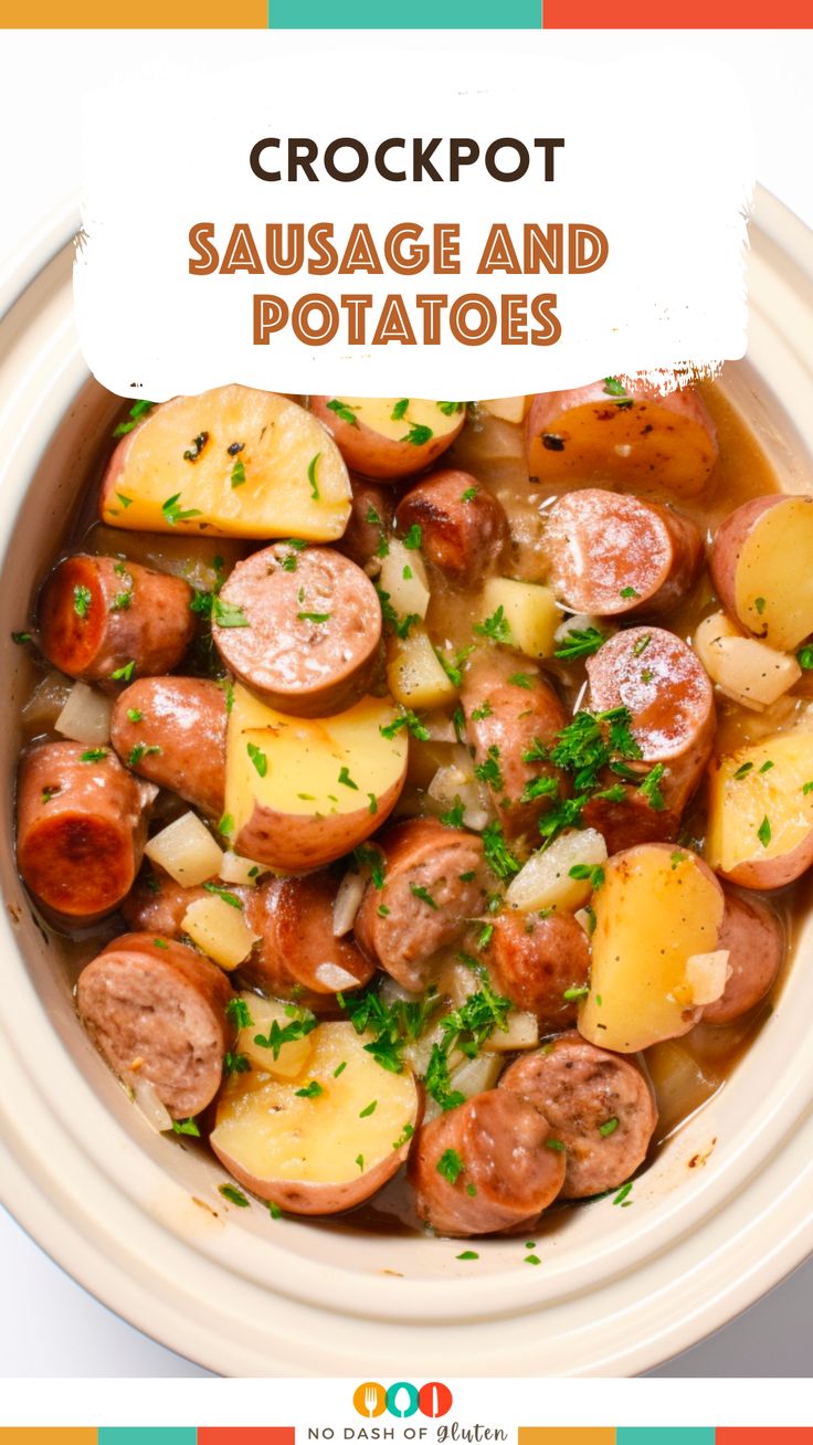 crockpot sausage and potatoes in a white bowl with text overlay that reads, crockpot sausage and potatoes