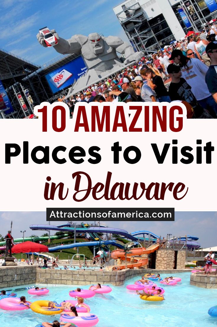 the top 10 places to visit in delaware with text overlay that reads, 10 amazing places to visit in delaware