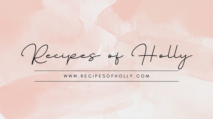 Recipes of Holly