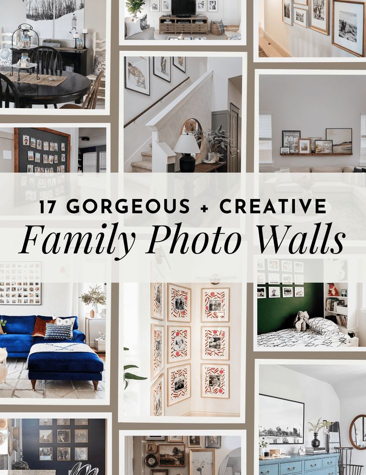 a collage of photos with the words, 17 gorgeous and creative family photo walls