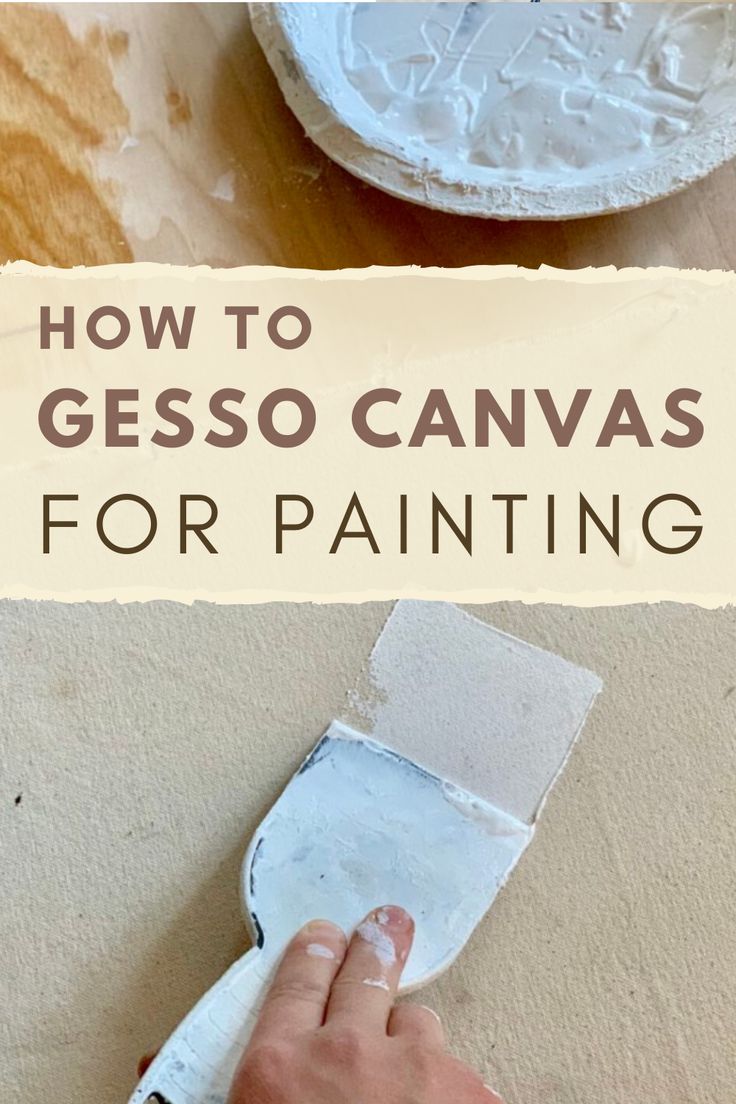 how to gesso canvas for painting with text overlay that reads, how to gesso canvas for painting