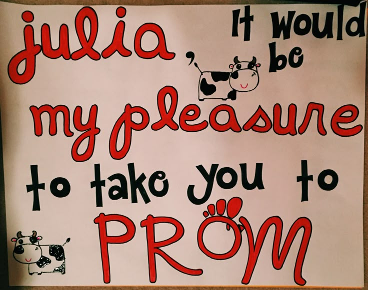 a sign that says julia it would be my pleasure to take you to pron