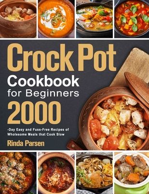 the crock pot cookbook for beginners 2000